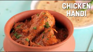 Chicken Handi | Clay Pot Chicken Recipe | Traditional Chicken Curry