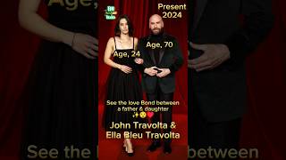 John Travolta With His Daughter Then And Now #antesedepois #beforeandafter #johntravolta