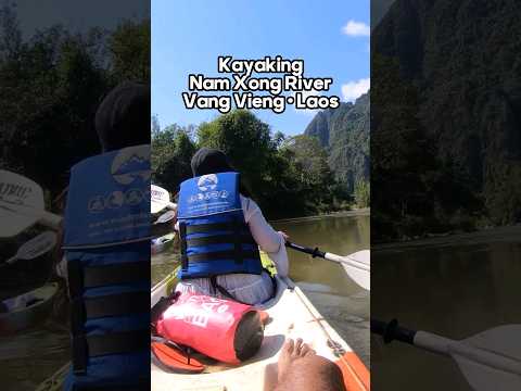 Kayaking Nam Xong River | Vang Vieng LAOS 🇱🇦 #vangvieng #laos