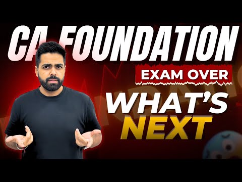CA Foundation Exams Over, What's Next ? CA Vipul Dhall
