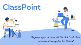 HƯỚNG DẪN CÀI ĐẶT VÀ SỬ DỤNG PHẦN MỀM ClassPoint TRONG DẠY HỌC
