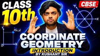 Coordinate Geometry introduction🔥 Class 10 Maths |   NCERT 2026 | By Kushant Sir