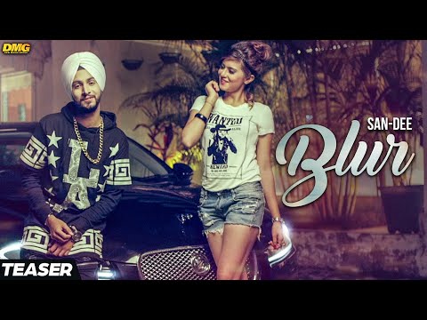Blur - San-Dee | Teaser | Desi Music Group