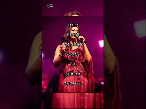 Top 5 Heart Touching Songs of Shreya Ghoshal | Best Hindi Songs