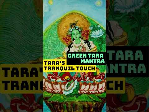 Green Tara Mantra - Tara's Tranquil Touch