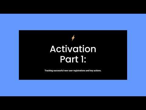 Activation - Part 01: Tracking successful new user registrations and key actions. ⬇️ webinar link