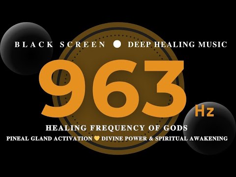 HEALING FREQUENCY OF GODS 963Hz - Pineal Gland Activation 💛 Divine Power & Spiritual Awakening