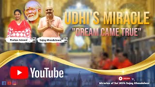 Udhi's Miracle - "Dream came True" | #shirdi #saibaba #omsairam #devotion #saibabablessings