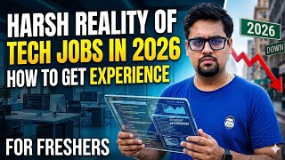 Harsh Reality of Tech Jobs in 2026: How to get Experience 🤔🤔🤔