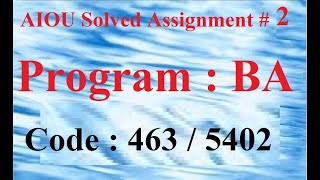 AIOU Code 463 / 5402 Solved Assignment No 2 Autumn 2024 | Baloch Academy