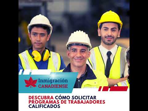 Inmigre a Canadá con Confianza: Programas para Trabajadores Calificados Sin Oferta de Trabajo
