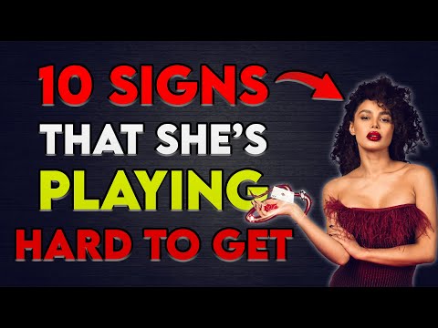 10 Signs That She's Playing Hard To Get - (Is She Interested In You?)