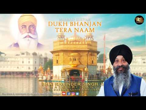 Dukh Bhanjan Tera Naam Ji | Shabad Kirtan | Bhai Ravinder Singh Ji | Hazoori Ragi