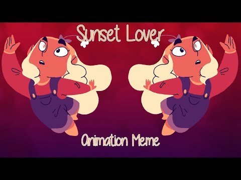 Sunset Lover | Animation Meme | Thank You for 10k!!