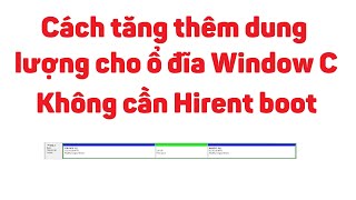 Cách tăng thêm dung lượng cho ổ đĩa Window C Minitools Partition Wizard