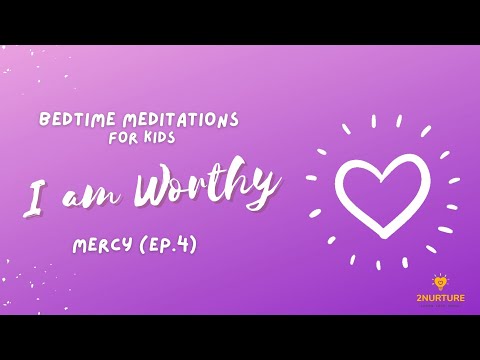Bedtime & Sleep Meditation for Kids | I am Worthy (of Mercy Ep. 4) | Bedtime Prayer & Affirmations