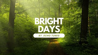 Bright Days – Uplifting & Happy Background Music | Feel-Good Vibes