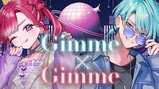 【歌ってみた】Gimme × Gimme/渚トラウト×早乙女ベリー(Cover&Rap Arrange)