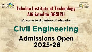 Civil Engineering || Echelon Institute of Technology || Indraprastha University
