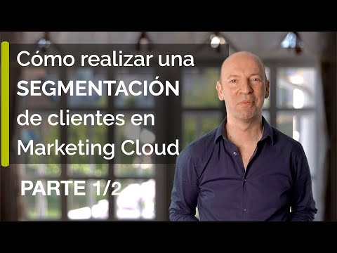 Cómo realizar una segmentación de clientes en Marketing Cloud  |  Parte 1/2