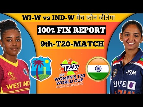 आज का मैच कौन जीतेगा? India-W vs Westindies-W 9th T20 Match Dream11 Prediction 2023 | Pitch report