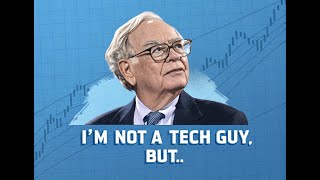 Warren Buffett: Why I'm Investing in Tech Companies Now