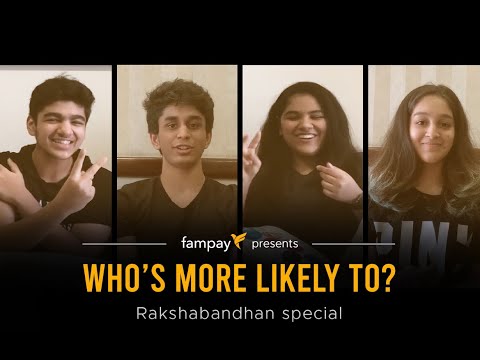 Who's More Likely To | Raksha Bandhan Special