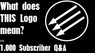 What does THIS Logo mean? - 1.000 Subscriber Q&A