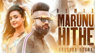 Marunu Hithe (Remix Dj Thush Mix)  (Anushka)