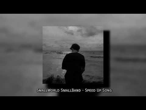 បើអាច - SmallWorld SmallBand (Speed Up Song)