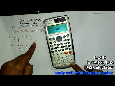 How to calculate matrix using fx-991ES plus calculator(,@studywellwithkanhaiyayadav8847)