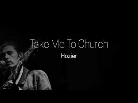 Take Me To Church   Hozier