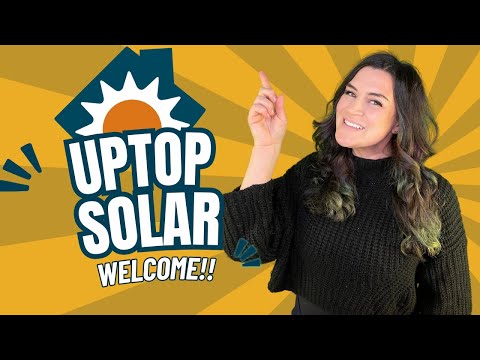 UpTop Solar Welcome