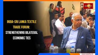 India-Sri Lanka Textile Trade Forum: Strengthening Bilateral Economic Ties