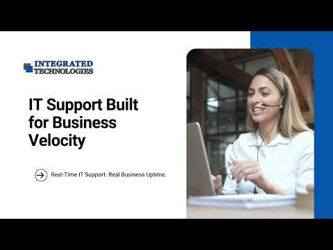 Business IT Support That Works When It Matters Most | Integrated Technologies