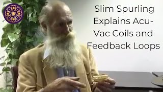 Acu-Vac Coil and Feedback Loop explained by Slim Spurling. How to use the combination of Tools .