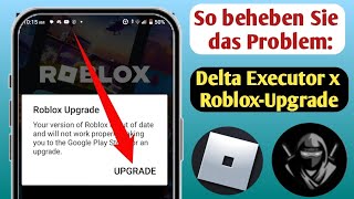 Delta Executor | So beheben Sie Roblox-Upgradefehler (aktuellste Version 2024) | Roblox-Upgradefeh