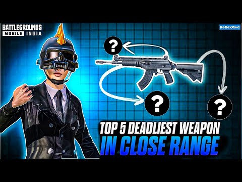 TOP 5 BEST GUNS IN CLOSE RANGE PUBG/BGMI🎯 ll BGMI GUIDE II Best Weapons For Close range