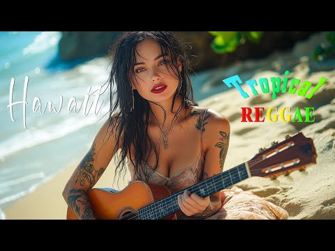 Hawaiian Reggae Playlist – Heavenly Tropical Melodies 🍹