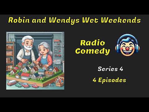 Robin and Wendys Wet Weekends | Series 4 of 4 | Radio Comedy