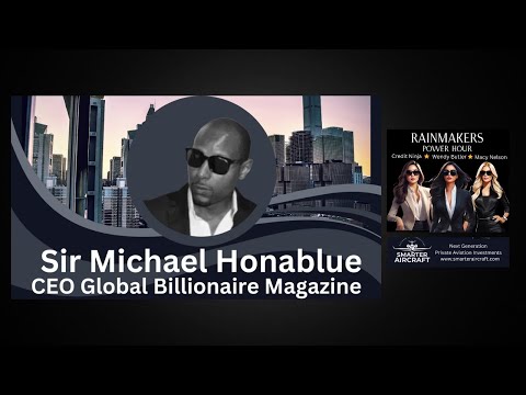 Sir Michael Honablue on Legacy, Luxury & Leadership | Rainmakers Power Hour Podcast