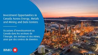 Investment Opportunities in Canada Across Energy, Metals and Mining and Data Centers