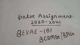BEVAE -181 | ignou Bcomg Solve Assignment  2020 -21 | BCOMG | BAG | EVS solve assignment|