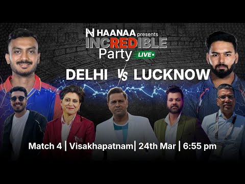 Haanaa Presents Incredible Party Live: Delhi vs Lucknow Watchalong | MT 4