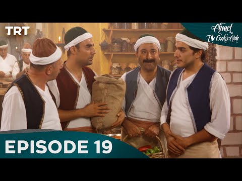 Ahmet the Cook’s Aide Episode 19