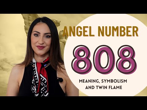 808 ANGEL NUMBER - Meaning, Symbolism and Twin Flame