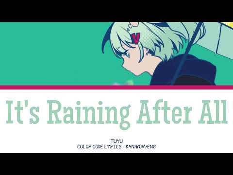 【JAPANESE SONG】やっぱり雨は降るんだね (It's Raining After All) -『TUYU』『KAN/ROM/ENG』