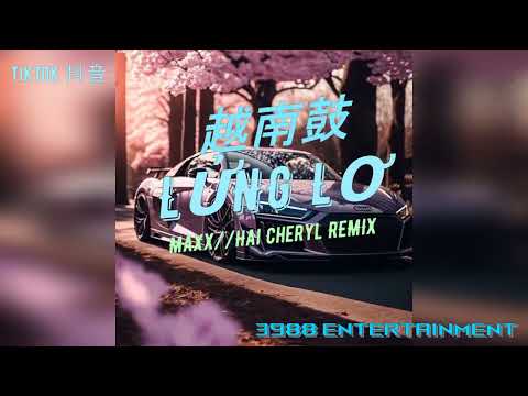 LỬNG LƠ Remix - MAXX//Hai Cheryl 越南鼓 越南卡点舞 xuhuong XOTIT viral Xuan Nhii Tiktok 抖音 3988ENTERTAINMENT