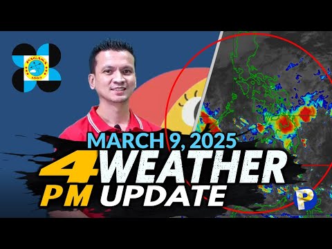 March 9, 2025 (Sunday 4PM) Latest PAGASA Weather Update