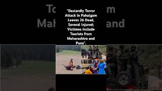 A day of sorrow🥺#pahalgamkashmir #terrorattacks#ytshorts#india#viralshorts#viralreels